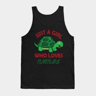 Just a girl who loves Turtles Tank Top